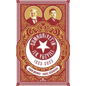 Cumhuriyetin İlk Yüzyılı 1923-2023 - İlber Ortaylı