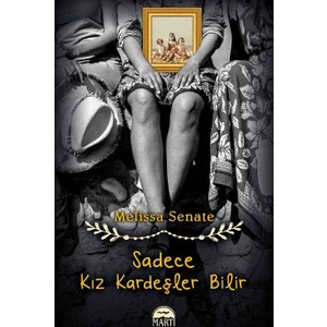 Sadece Kız Kardeşler Bilir - Melissa Senate