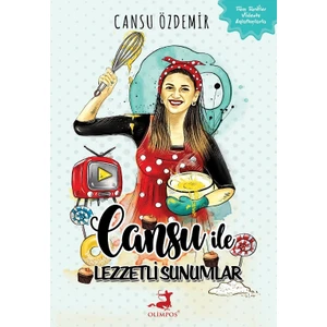 Cansu İle Lezzetli Sunumlar