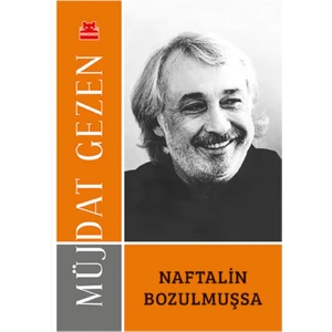 Naftalin Bozulmuşsa - Müjdat Gezen