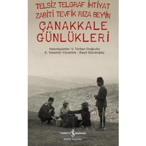Telsiz Telgraf İhtiyat Zabiti Tevfik Rıza Bey’in Çanakkale Günlükleri