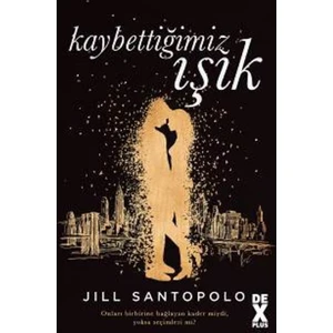Kaybettiğimiz Işık -  Jill Santopolo