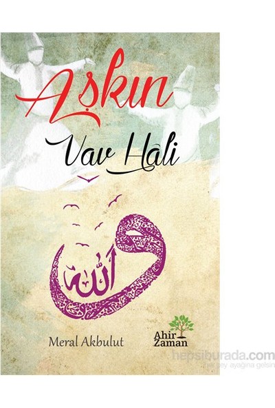 Aşkın Vav Hali-Meral Akbulut