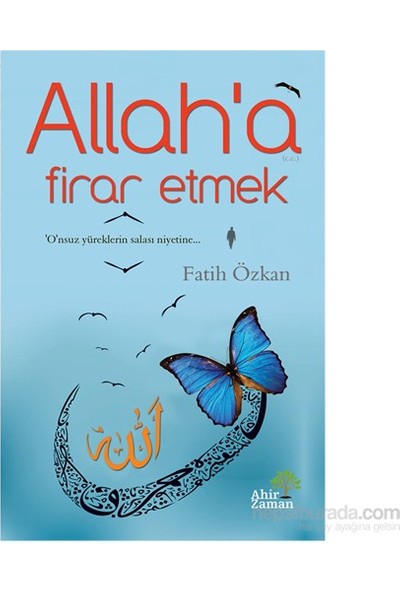 Allah'A Firar Etmek-Fatih Özkan
