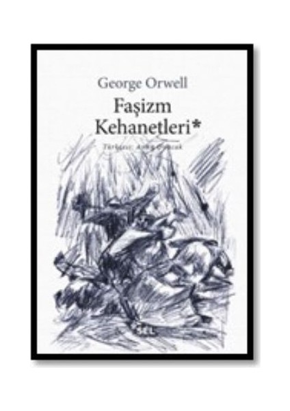 Faşizm Kehanetleri - George Orwell
