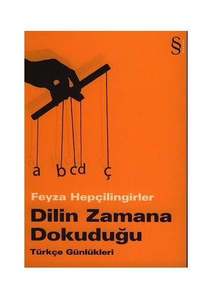 Dilin Zamana Dokuduğu - Feyza Hepçilingirler