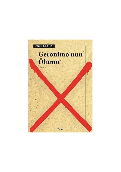 Geronimo'nun Ölümü - Enis Batur