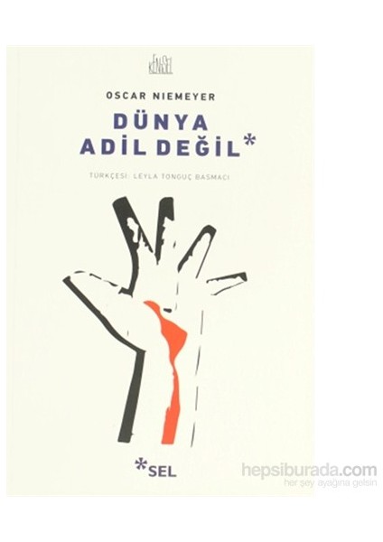 Dünya Adil Değil - Oscar Niemeyer