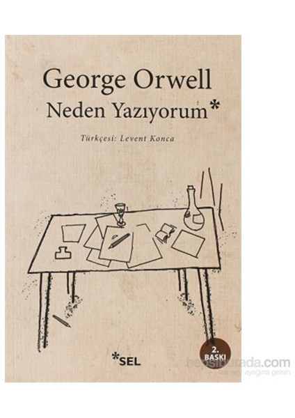Neden Yazıyorum - George Orwell