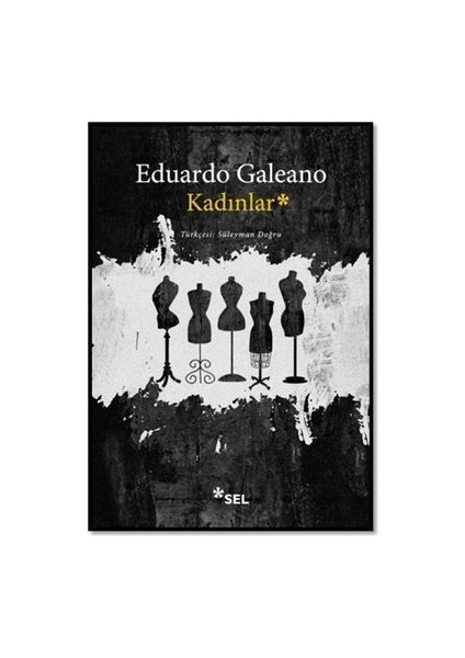 Kadınlar - Eduardo Galeano