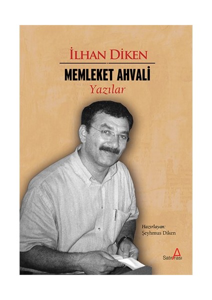 Memleket Ahvali-İlhan Diken
