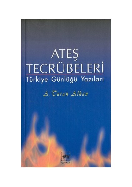 Ateş Tecrübeleri - Ahmet Turan Alkan
