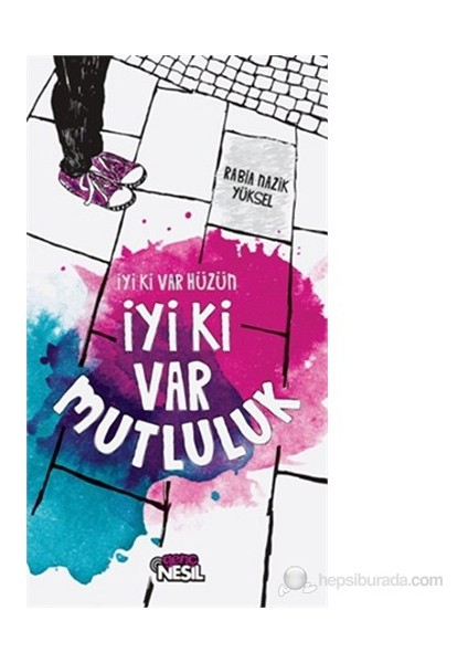İyi Ki Var Hüzün İyi Ki Var Mutluluk