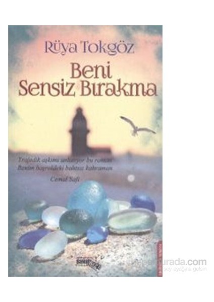 Beni Sensiz Bırakma-Rüya Tokgöz