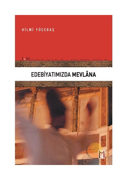 Edebiyatımızda Mevlana-Hilmi Yücebaş