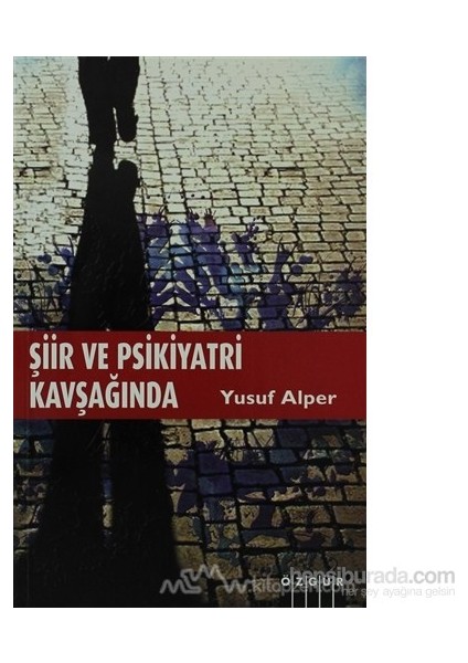 Şiir Ve Psikiyatri Kavşağında-Yusuf Alper
