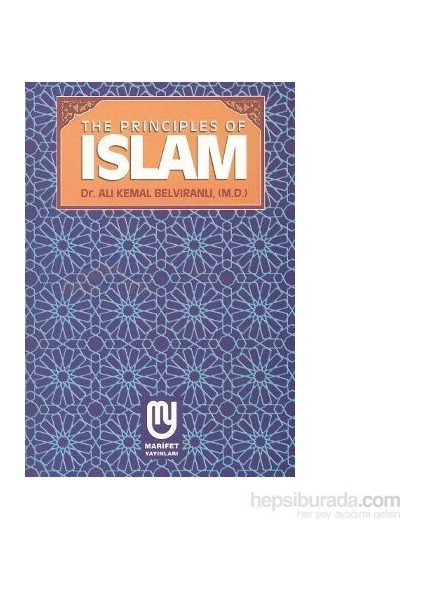 The Principles Of Islam-Ali Kemal Belviranlı