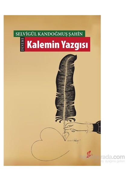 Kalemin Yazgısı-Selvigül Kandoğmuş Şahin