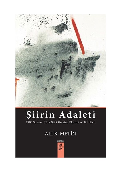 Şiirin Adaleti-Ali K. Metin