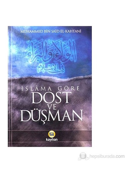 İslama Göre Dost Ve Düşman-Muhammed Bin Said El Kahtani