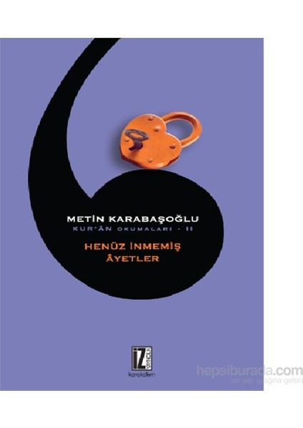 Kuran Okumaları -Iı Henüz İnmemiş Âyetler-Metin Karabaşoğlu