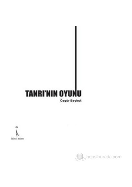 Tanrı'Nın Oyunu-Özgür Baykut