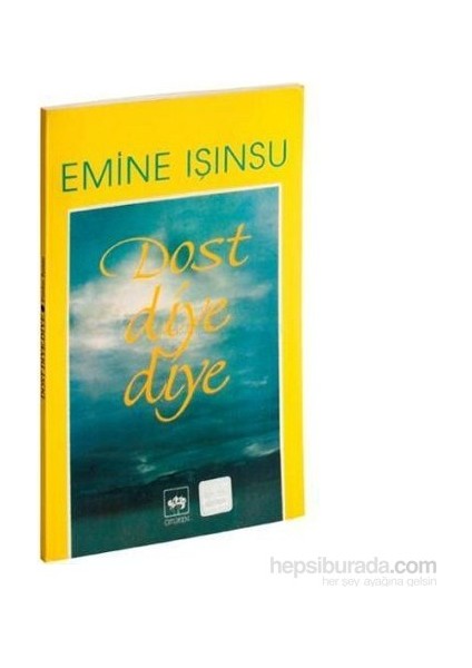 Dost Diye Diye - Emine Işınsu