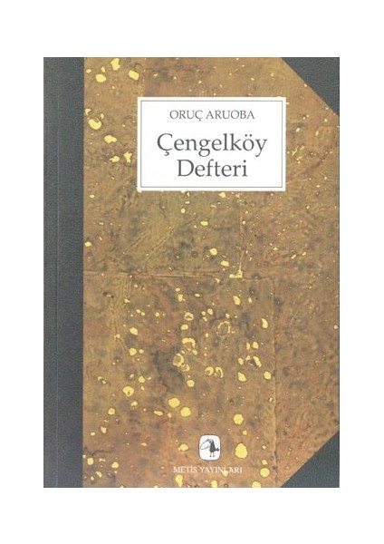 Çengelköy Defteri - Oruç Aruoba