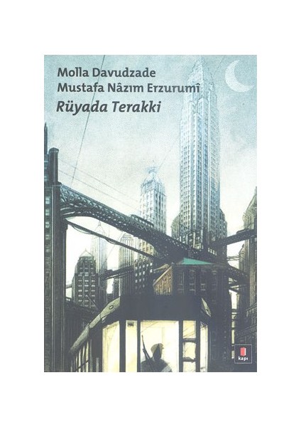 Rüyada Terakki: Molla Davutzade Mustafa Nazım Erzurumı