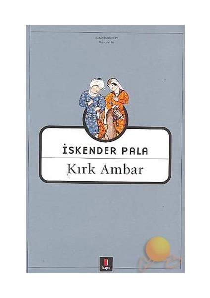 Kırk Ambar - İskender Pala