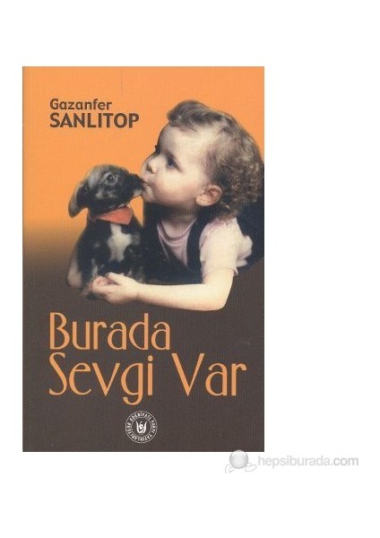 Burada Sevgi Var-Gazanfer Sanlıtop