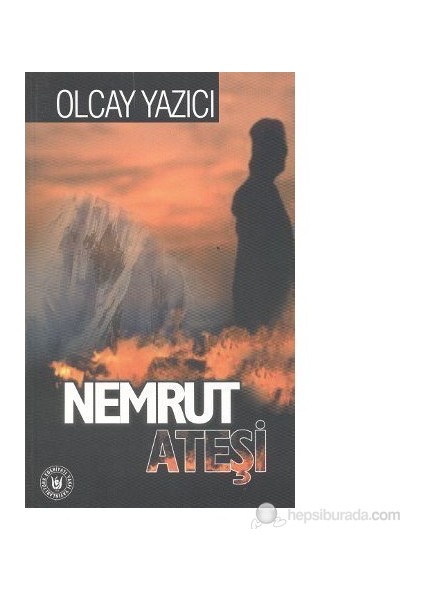 Nemrut Ateşi-Olcay Yazıcı