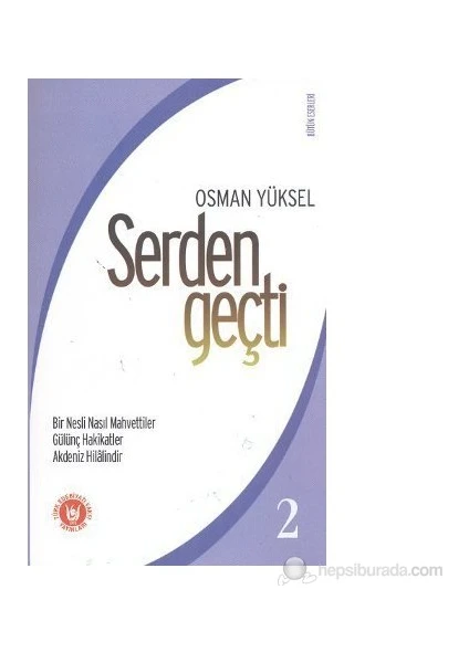 Serden Geçti 2-Osman Yüksel Serdengeçti