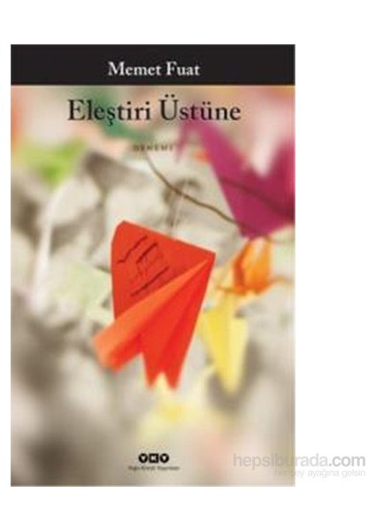 Eleştiri Üstüne - Memet Fuat