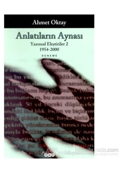 Anlatıların Aynası Yazınsal Eleştiriler 2 1954-2000 - Ahmet Oktay