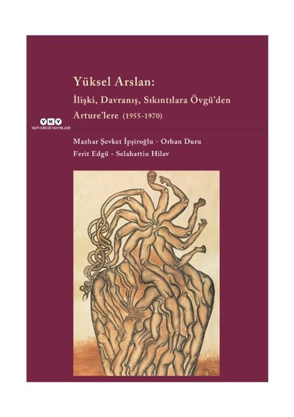 İlişki, Davranış, Sıkıntılara Övgü'Den Arture'Lere (1955 - 1970) - Ferit Edgü