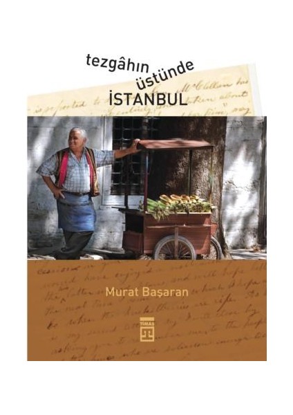 Tezgahın Üstünde İstanbul - Murat Başaran