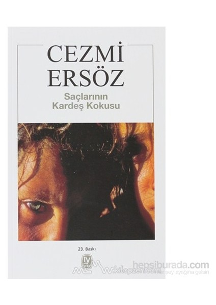 Saçlarının Kardeş Kokusu-Cezmi Ersöz