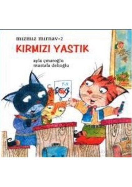 Mızmız Mırnav 2 Kırmızı Yastık-Ayla Çınaroğlu