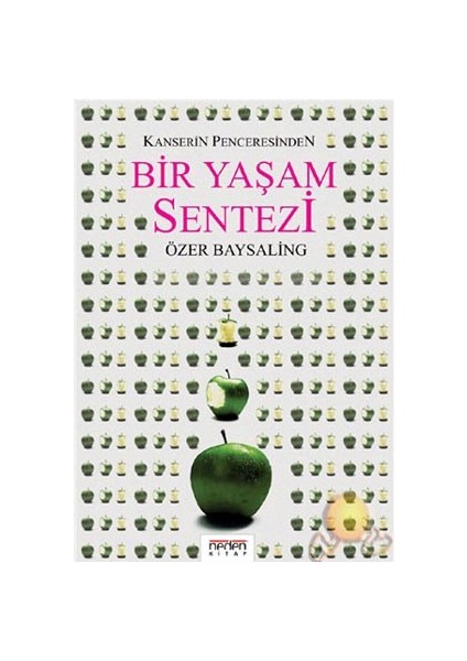 Kanserin Penceresinden Bir Yaşam Sentezi