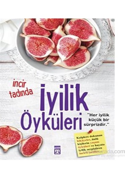 İncir Tadında İyilik Öyküleri