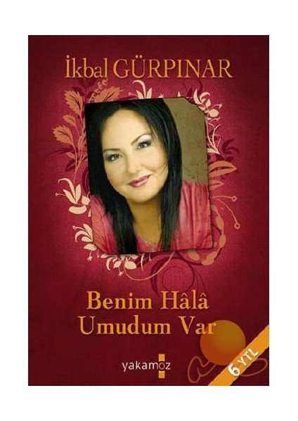 Benim Hala Umudum Var - İkbal Gürpınar Karagözlü