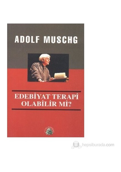 Edebiyat Terapi Olabilir Mi?-Adolf Muschg