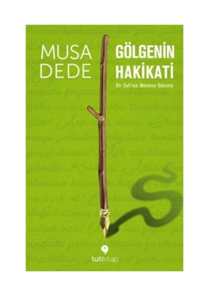 Gölgenin Hakikati-Musa Dede