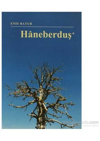 Haneberduş - Enis Batur