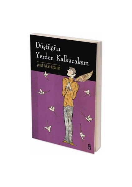 Düştüğün Yerden Kalkacaksın - Yusuf Özkan Özburun
