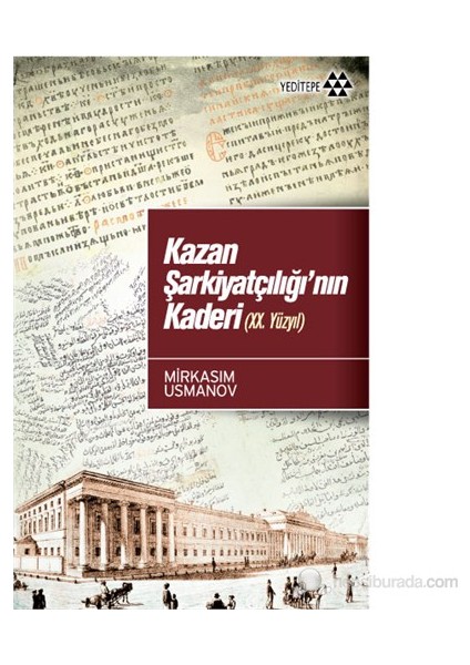 Kazan Şarkiyatçılığı’Nın Kaderi (Xx. Yüzyıl)-Mirksaim Usmanov