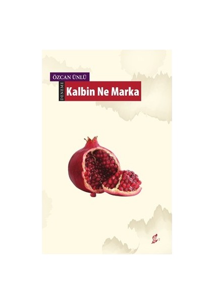 Kalbin Ne Marka-Özcan Ünlü