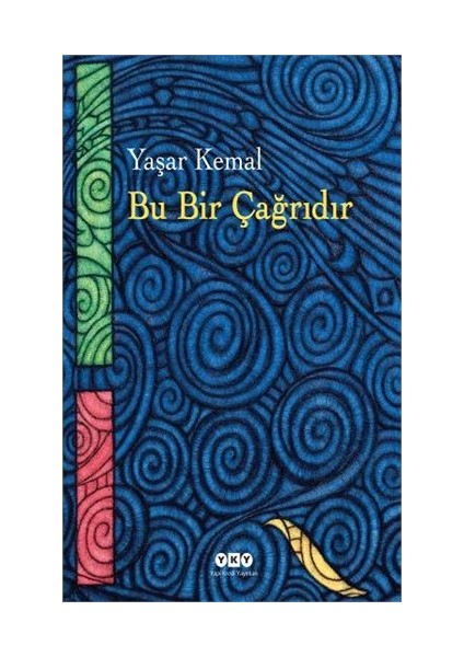 Bu Bir Çağrıdır - Yaşar Kemal