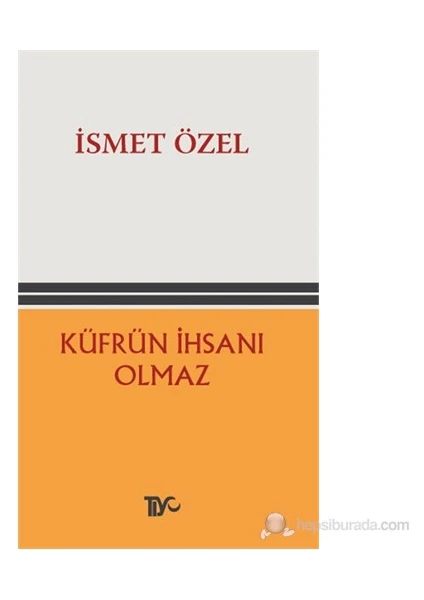 Küfrün İhsanı Olmaz